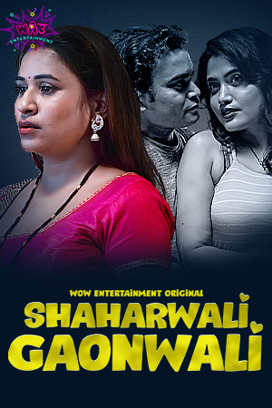 Shaharwali Gaonwali (2023) WoW S01E01T02